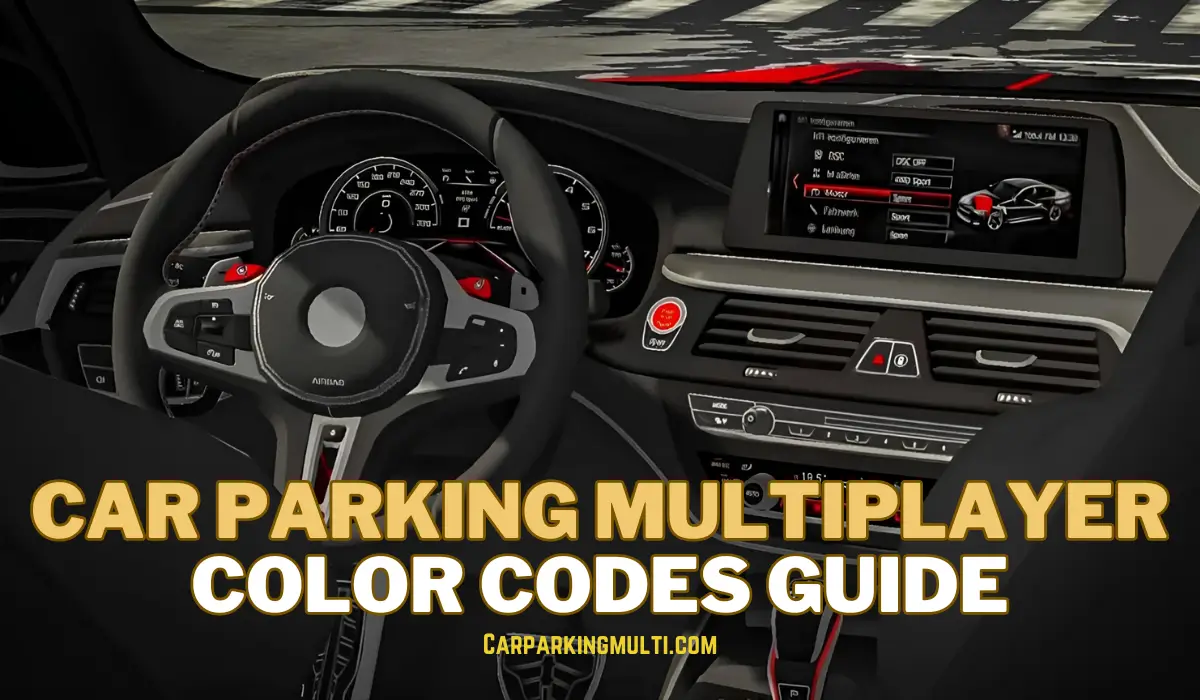 Car Parking Multiplayer Color Codes Guide
